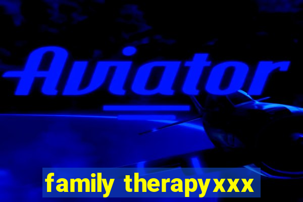 family therapyxxx